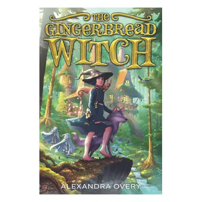 "The Gingerbread Witch" - "" ("Overy Alexandra")(Pevná vazba)