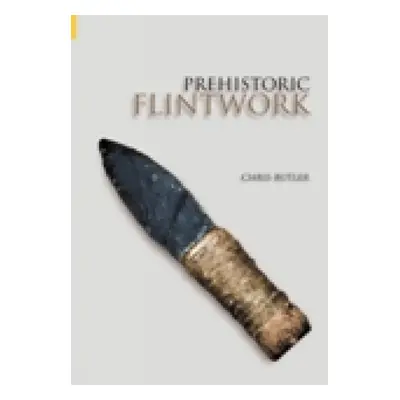 "Prehistoric Flintwork" - "" ("Butler Chris")(Paperback)