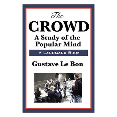 "The Crowd" - "" ("Lebon Gustave")(Paperback)