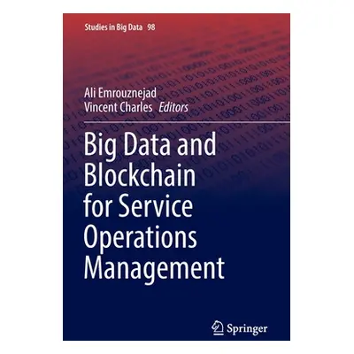 "Big Data and Blockchain for Service Operations Management" - "" ("Emrouznejad Ali")(Paperback)