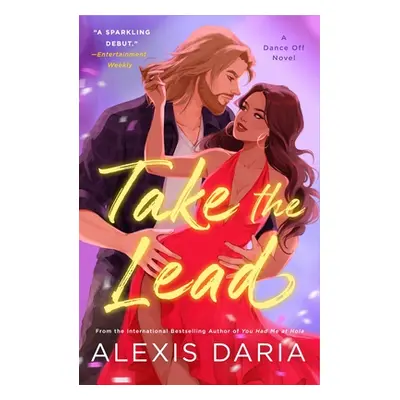 "Take the Lead: A Dance Off Novel" - "" ("Daria Alexis")(Paperback)