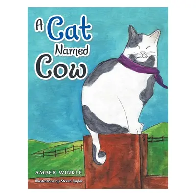 "A Cat Named Cow" - "" ("Winkle Amber")(Paperback)