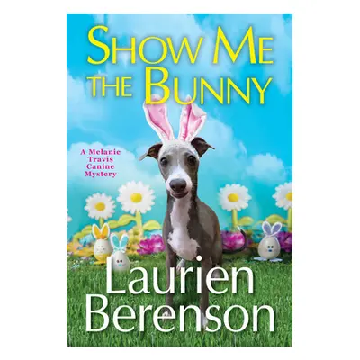 "Show Me the Bunny" - "" ("Berenson Laurien")(Mass Market Paperbound)