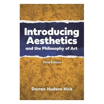 "Introducing Aesthetics and the Philosophy of Art: A Case-Driven Approach" - "" ("Hick Darren Hu