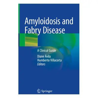 "Amyloidosis and Fabry Disease: A Clinical Guide" - "" ("Xavier de vila Diane")(Pevná vazba)