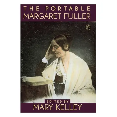 "The Portable Margaret Fuller" - "" ("Fuller Margaret")(Paperback)