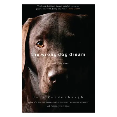 "Wrong Dog Dream" - "A True Romance" ("Vandenburgh Jane")(Paperback / softback)