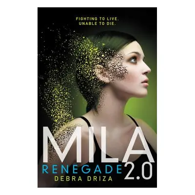 "Mila 2.0: Renegade" - "" ("Driza Debra")(Paperback)