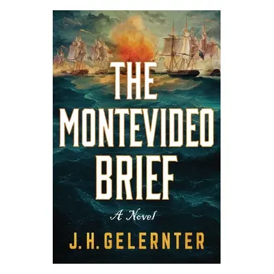 "The Montevideo Brief: A Thomas Grey Novel" - "" ("Gelernter J. H.")(Pevná vazba)