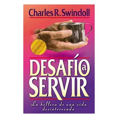 "Desafo a Servir" - "" ("Swindoll Charles R.")(Paperback)