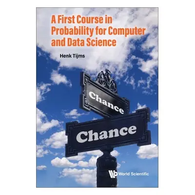 "A First Course in Probability for Computer and Data Science" - "" ("Henk Tijms")(Pevná vazba)