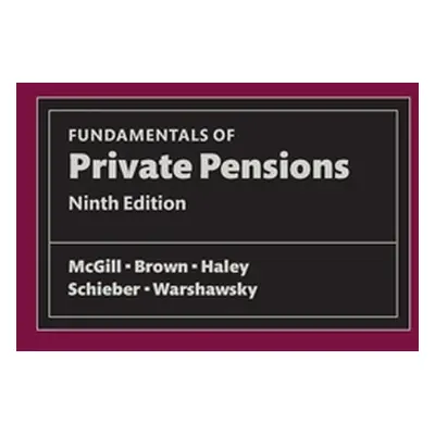 "Fundamentals of Private Pensions" - "" ("McGill Dan")(Pevná vazba)