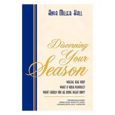 "Discerning Your Season" - "" ("Hall Anya Miller")(Paperback)