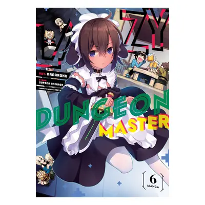 "Lazy Dungeon Master (Manga) Vol. 6" - "" ("Onikage Supana")(Paperback)