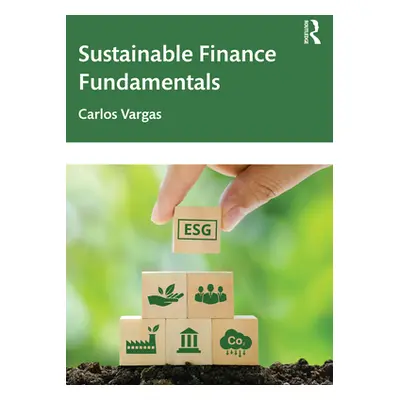 "Sustainable Finance Fundamentals" - "" ("Vargas Carlos")(Paperback)