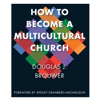 "How to Become a Multicultural Church" - "" ("Brouwer Douglas J.")(Paperback)