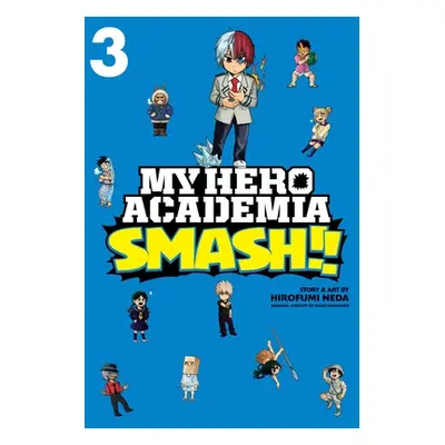 "My Hero Academia: Smash!!, Vol. 3, 3" - "" ("Horikoshi Kohei")(Paperback)