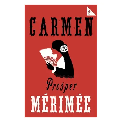 "Carmen: Accompanied by Another Famous Novella by Mrime, the Venus of Ille" - "" ("Mrime Prosper