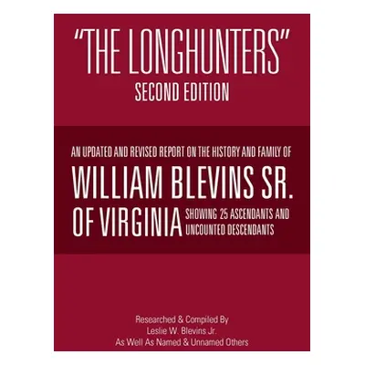 "The Longhunters": Second Edition"" - "" ("Blevins Les")(Paperback)