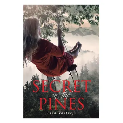 "Secret in the Pines" - "" ("Vostrejs Lisa")(Paperback)