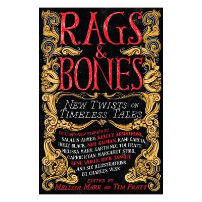 "Rags & Bones: New Twists on Timeless Tales" - "" ("Marr Melissa")(Paperback)