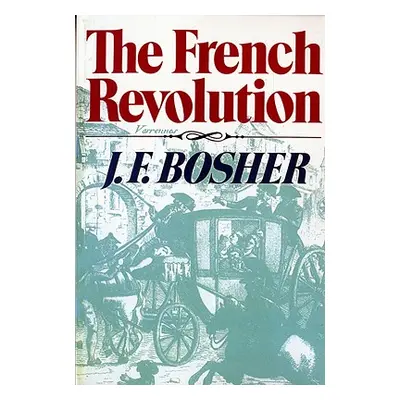 "French Revolution" - "" ("Bosher J. F.")(Paperback)