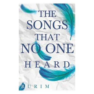 "The Songs that No One Heard" - "" ("Burim")(Paperback)