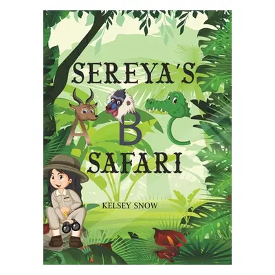 "Sereya's ABC Safari" - "" ("Snow Kelsey")(Pevná vazba)