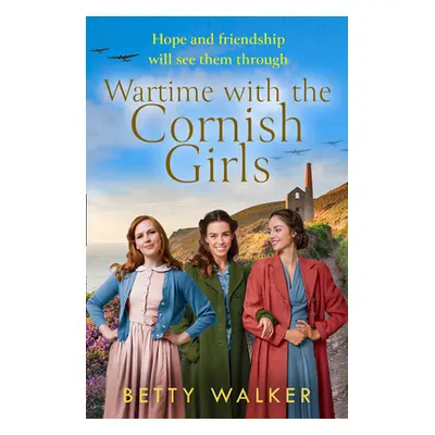 "Wartime with the Cornish Girls (the Cornish Girls)" - "" ("Walker Betty")(Paperback)