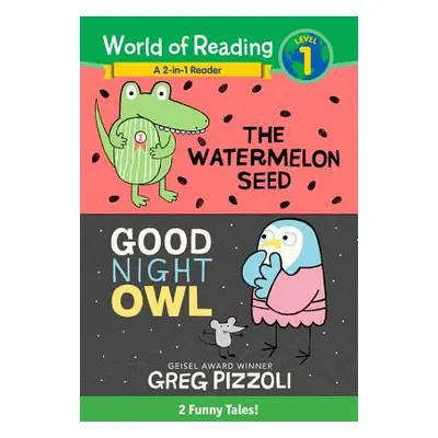 "The World of Reading Watermelon Seed and Good Night Owl 2-In-1 Reader: 2 Funny Tales!" - "" ("P