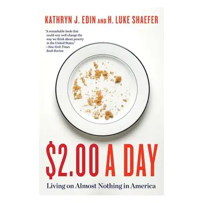 "$2.00 a Day: Living on Almost Nothing in America" - "" ("Edin Kathryn J.")(Paperback)