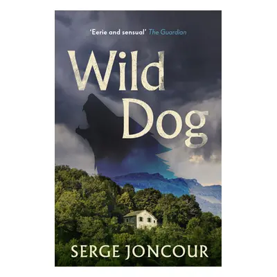 "Wild Dog: Sinister and Savage Psychological Thriller" - "" ("Joncour Serge")(Paperback)