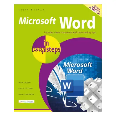 "Microsoft Word in Easy Steps: Covers MS Word in Office 365 Suite" - "" ("Basham Scott")(Paperba