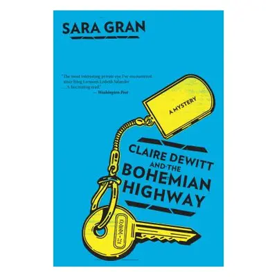 "Claire DeWitt and the Bohemian Highway" - "" ("Gran Sara")(Paperback)