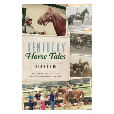 "Kentucky Horse Tales" - "" ("Ellis Jr Ercel")(Paperback)