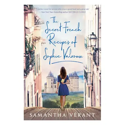 "The Secret French Recipes of Sophie Valroux" - "" ("Vrant Samantha")(Paperback)