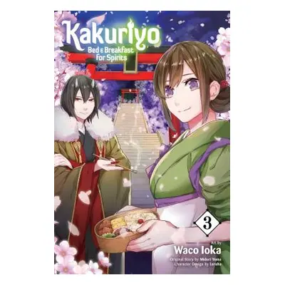 "Kakuriyo: Bed & Breakfast for Spirits, Vol. 3" - "" ("Yuma Midori")(Paperback)