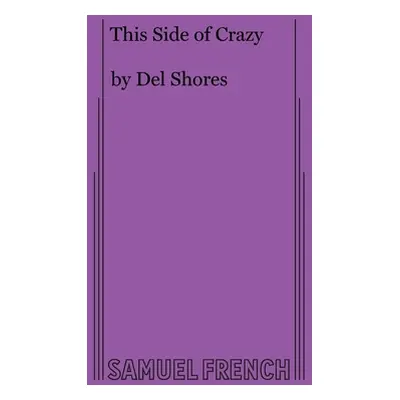 "This Side of Crazy" - "" ("Shores Del")(Paperback)