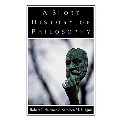 "A Short History of Philosophy" - "" ("Solomon Robert C.")(Paperback)