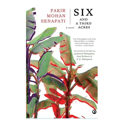 "Six and a Third Acres: A Novel (Pb)" - "" ("Senapati Fakir Mohan")(Paperback)