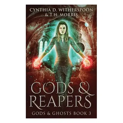 "Gods And Reapers" - "" ("Witherspoon Cynthia D.")(Paperback)