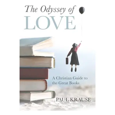 "The Odyssey of Love" - "" ("Krause Paul")(Pevná vazba)