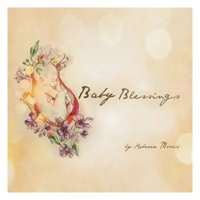 "Baby Blessings" - "" ("Morris Rebecca")(Paperback)