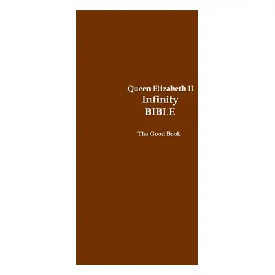 "Queen Elizabeth II Infinity Bible (Black Cover)" - "" ("Editors Volunteer")(Paperback)