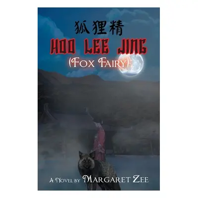 "Hoo Lee Jing (Fox Fairy)" - "" ("Zee Margaret")(Paperback)