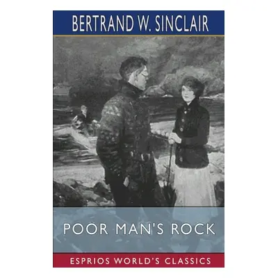 "Poor Man's Rock (Esprios Classics)" - "" ("Sinclair Bertrand W.")(Paperback)