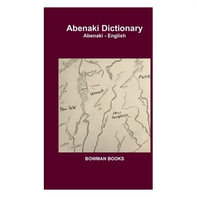 "Abenaki Dictionary" - "" ("Books Bowman")(Paperback)