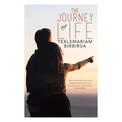 "The Journey of Life" - "" ("Birbirsa Teklemariam")(Paperback)