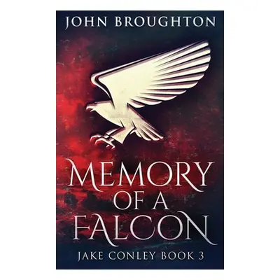 "Memory Of A Falcon" - "" ("Broughton John")(Paperback)