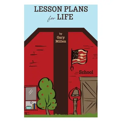 "Lesson Plans for Life" - "" ("Millen Gary")(Paperback)